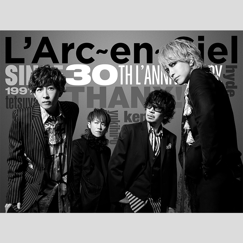 L'Arc～en～Ciel 30th L'Anniversary LIVE - ON THE LINE